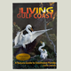 The Living Gulf Coast, A Nature Guide to Southwest Florida